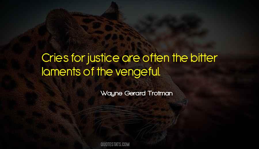 Quotes About Vengefulness #696377