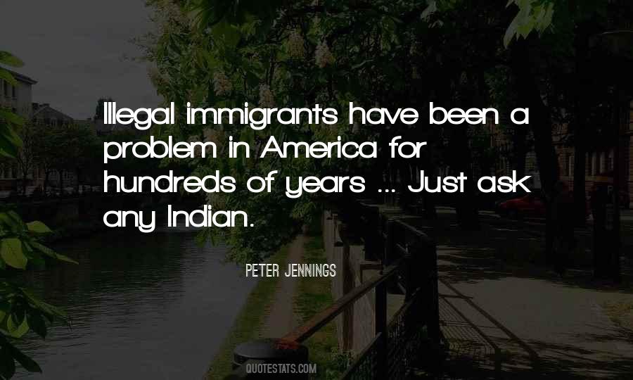 Immigrants Have Quotes #1605766