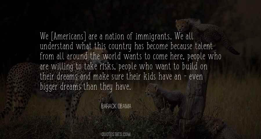 Immigrants Have Quotes #1739560