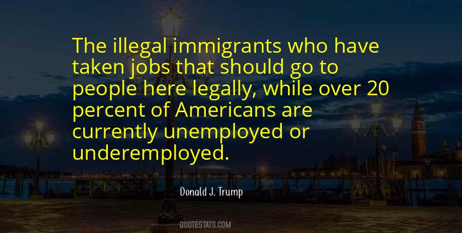 Immigrants Have Quotes #1845513