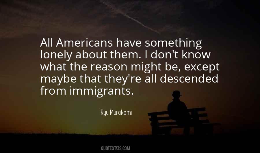 Immigrants Have Quotes #546206