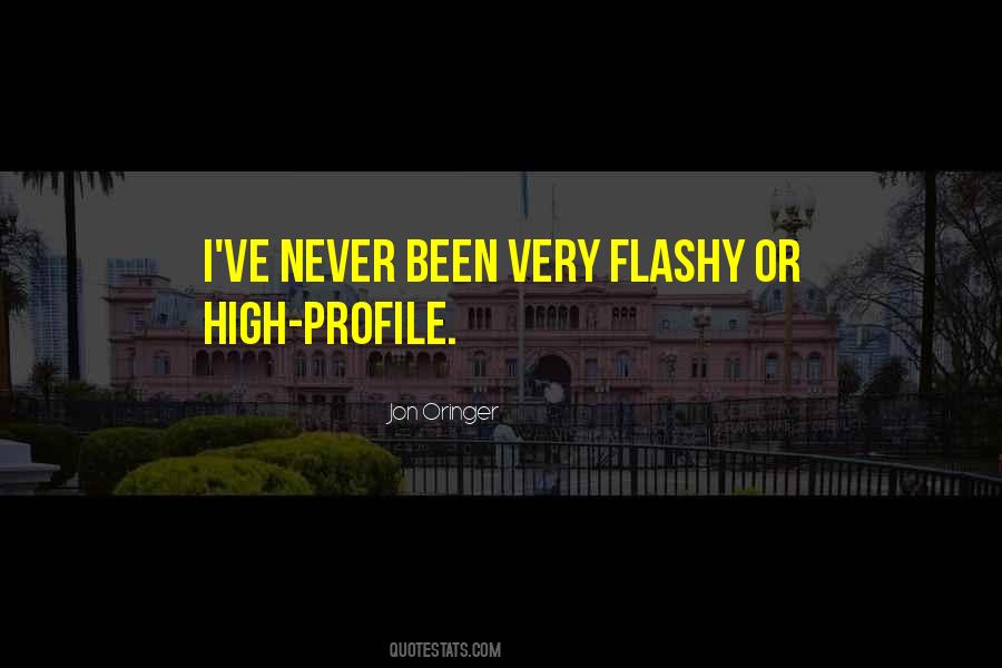 Quotes About Flashy #1540921