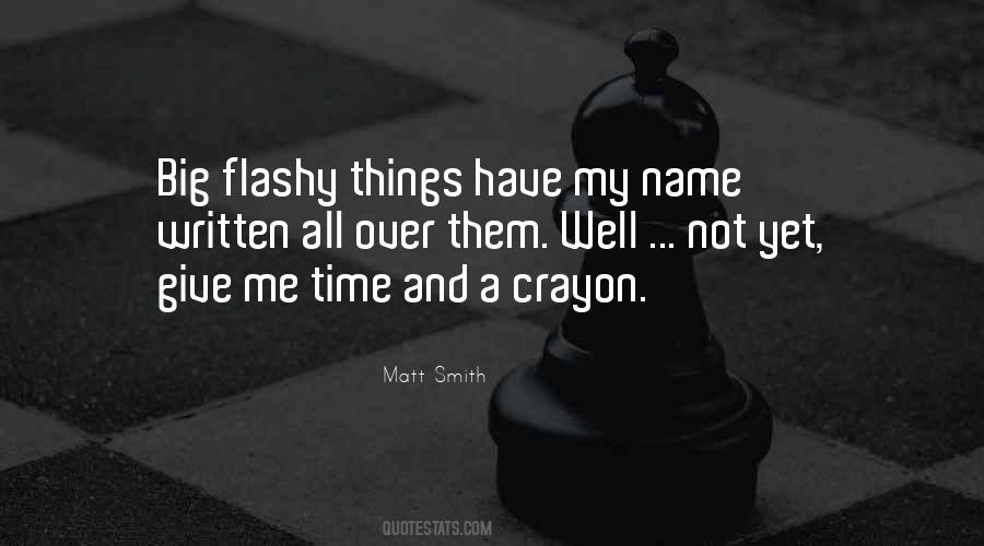 Quotes About Flashy #357826