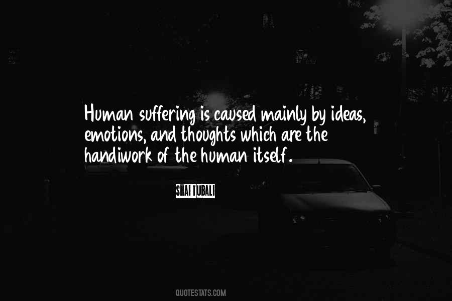 Suffering Is Caused Quotes #1146041