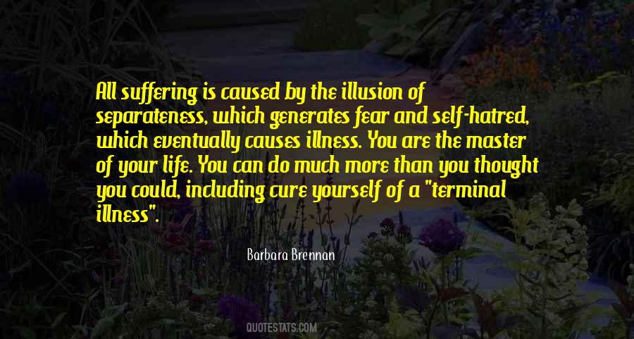 Suffering Is Caused Quotes #1581070
