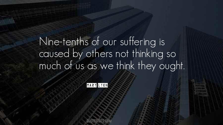 Suffering Is Caused Quotes #1636325