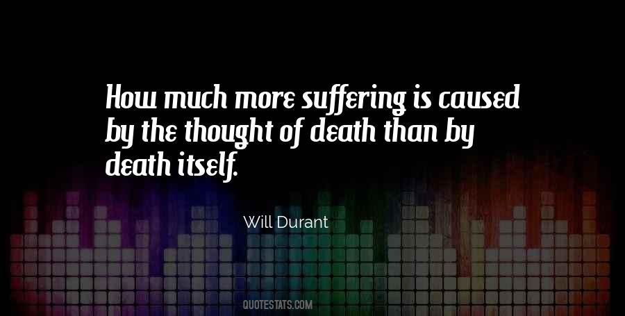 Suffering Is Caused Quotes #853527