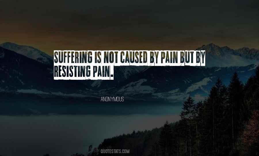 Suffering Is Caused Quotes #976961