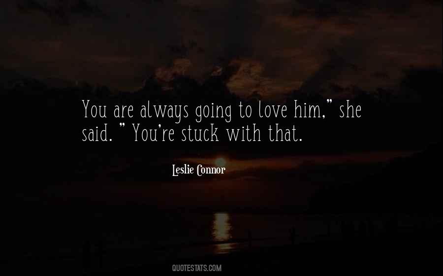 Quotes About Always Going To Love You #1010327