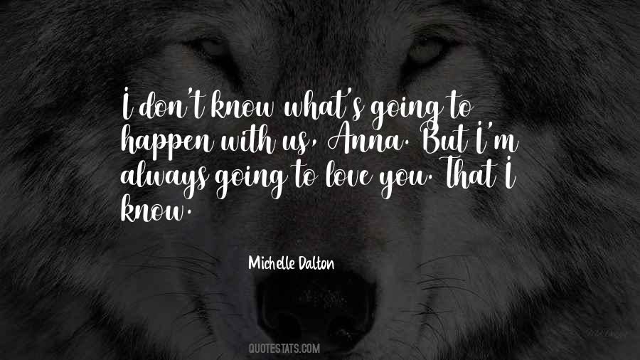 Quotes About Always Going To Love You #1797963