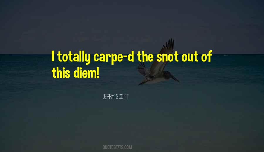 Quotes About Carpe Diem #124373