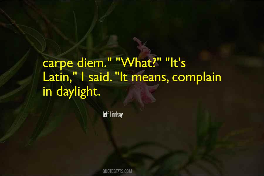 Quotes About Carpe Diem #1419817