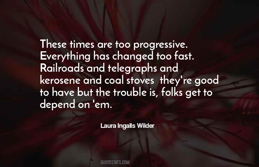 Quotes About Progressivism #1628402