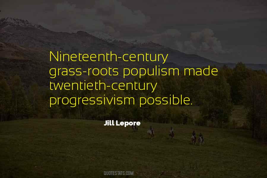 Quotes About Progressivism #397467