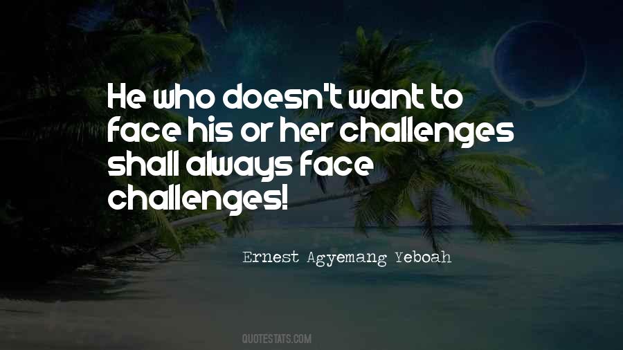 Quotes About Challenges And Overcoming #1374012