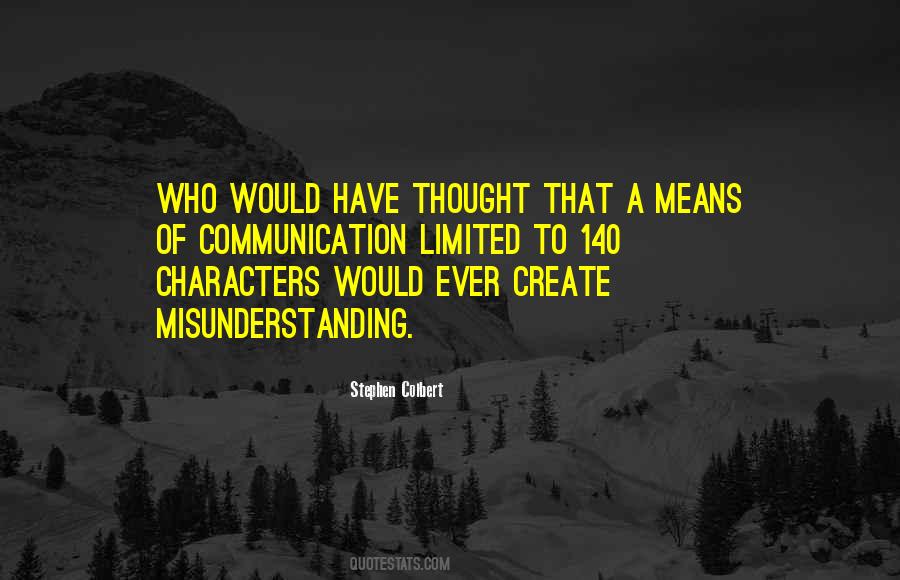 Quotes About Communication And Misunderstanding #1481727
