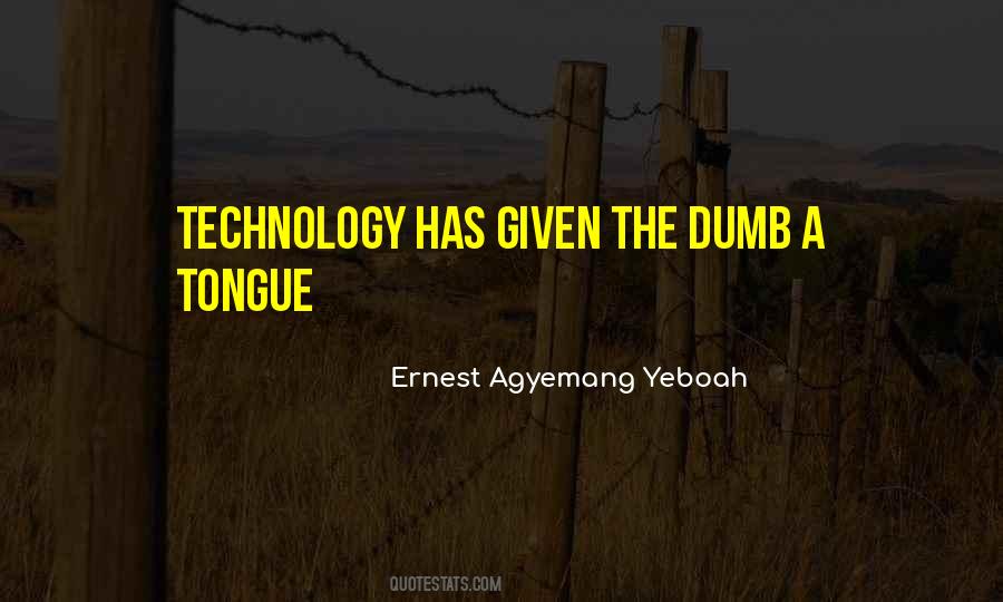 Quotes About Abusing Technology #1060628