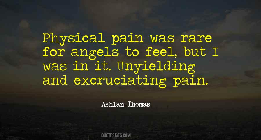 Quotes About Excruciating Pain #824387