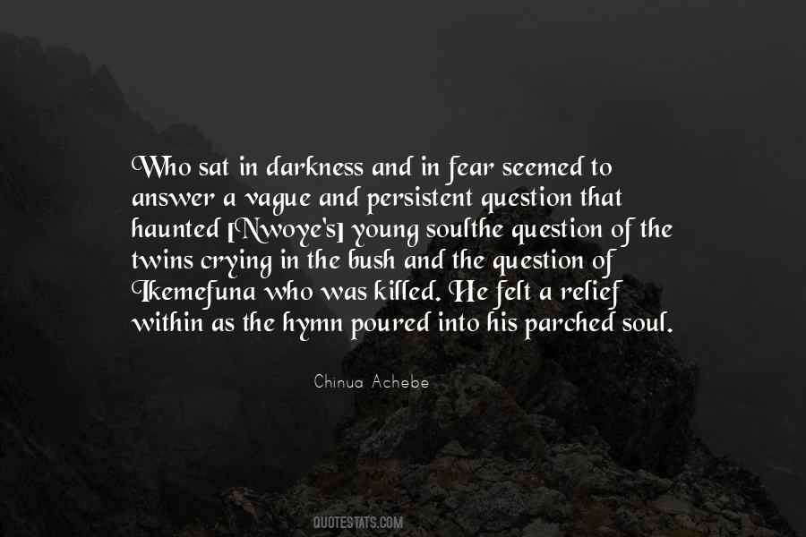 Darkness Of A Soul Quotes #628786