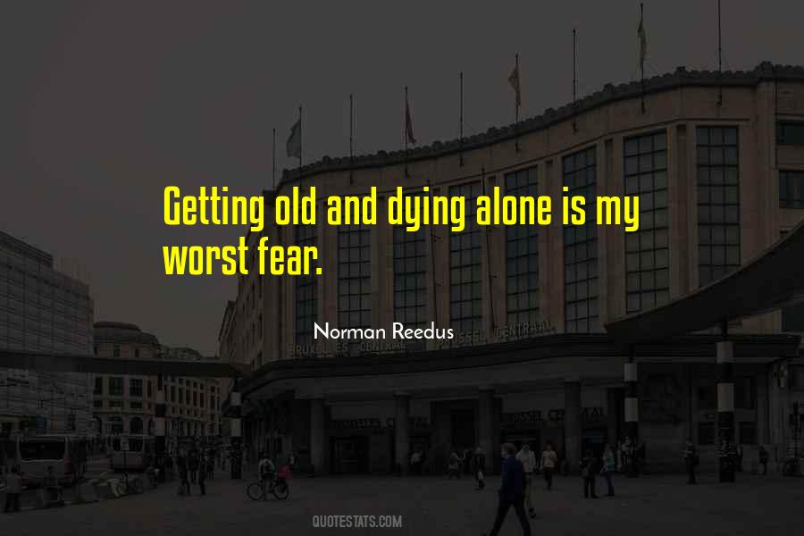 Quotes About Getting Old And Dying #577327