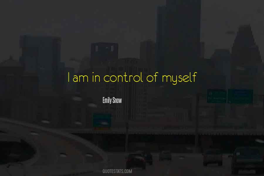 Quotes About No One Can Control Me #816