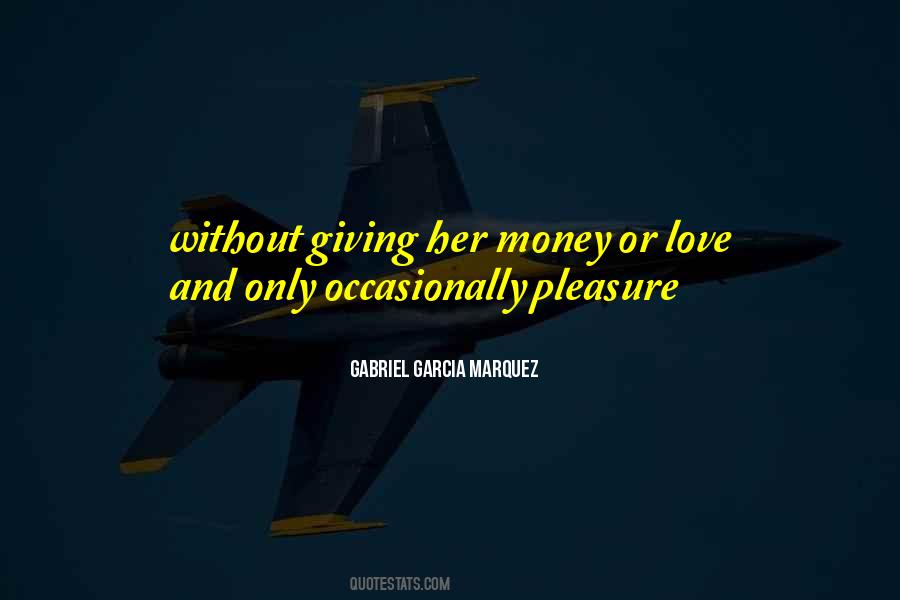 Quotes About Giving Pleasure #325675