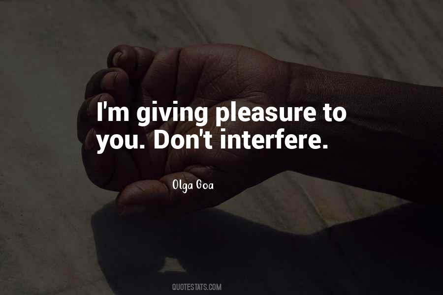 Quotes About Giving Pleasure #628604