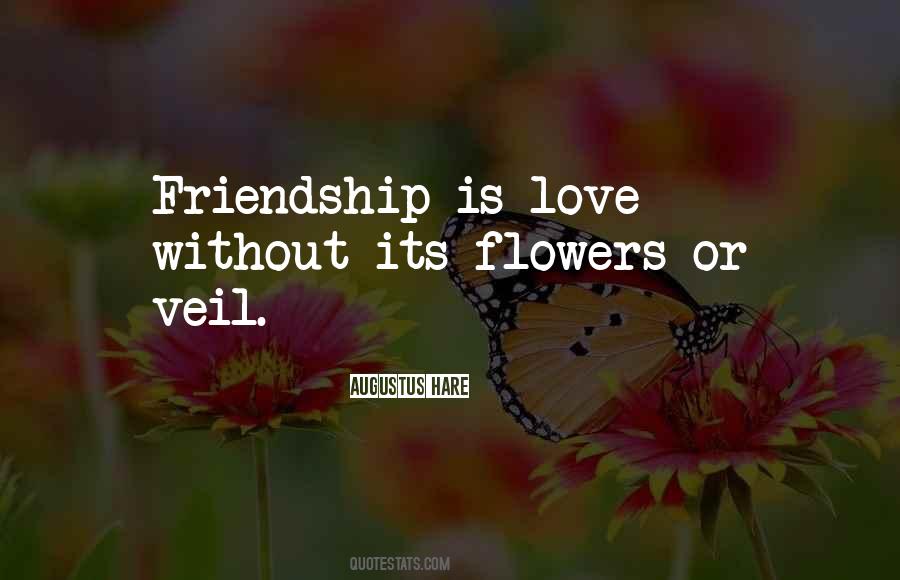 Quotes About Flowers And Friendship #986096