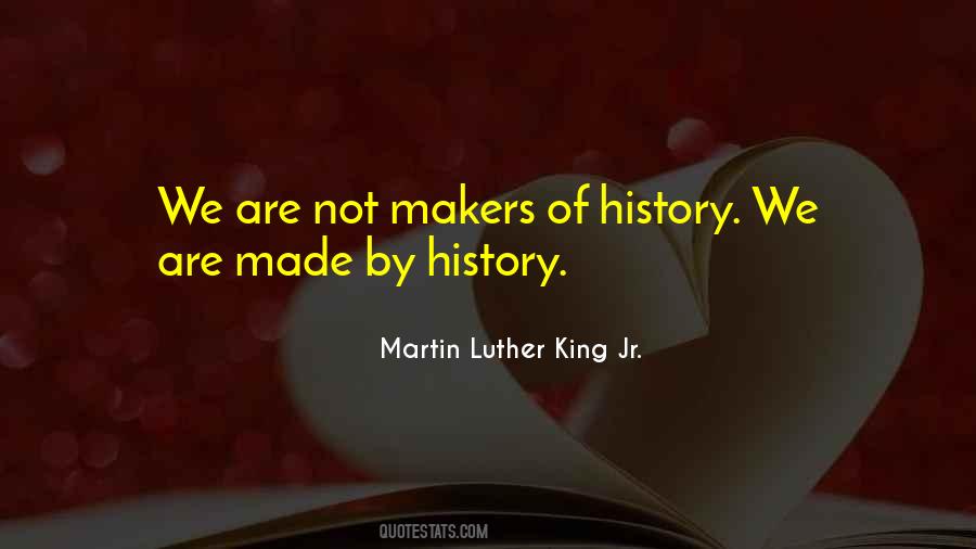 Quotes About History Makers #140712