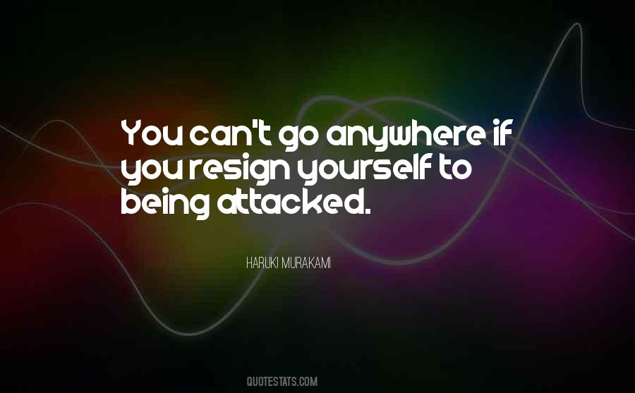 Quotes About Being Attacked #750668