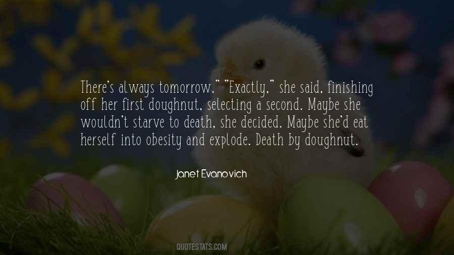 Quotes About There's Always Tomorrow #256254