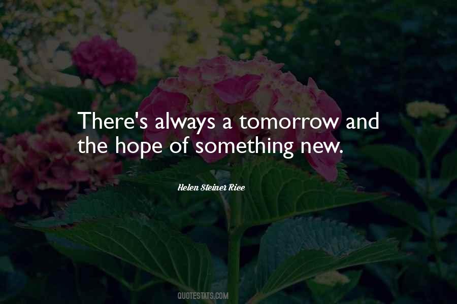 Quotes About There's Always Tomorrow #460478