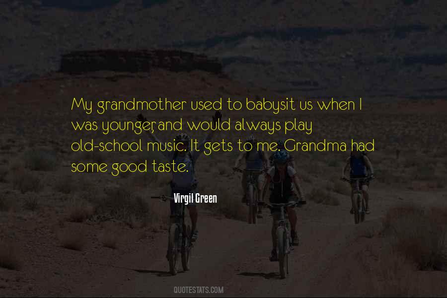 Quotes About Old School Music #1014530