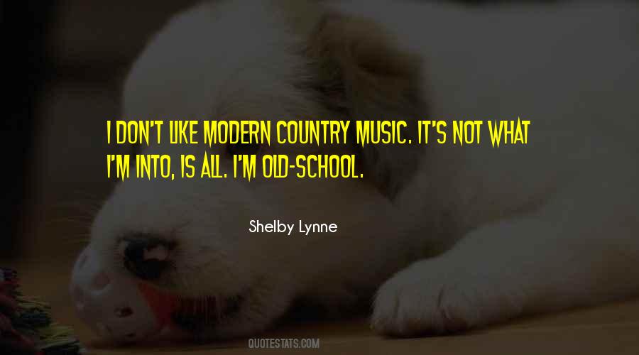 Quotes About Old School Music #1048382
