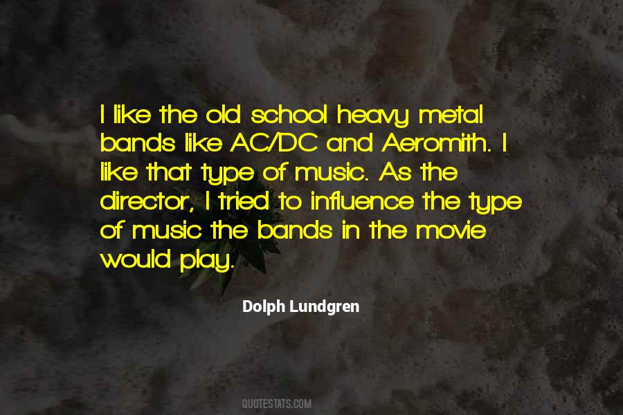 Quotes About Old School Music #1109198