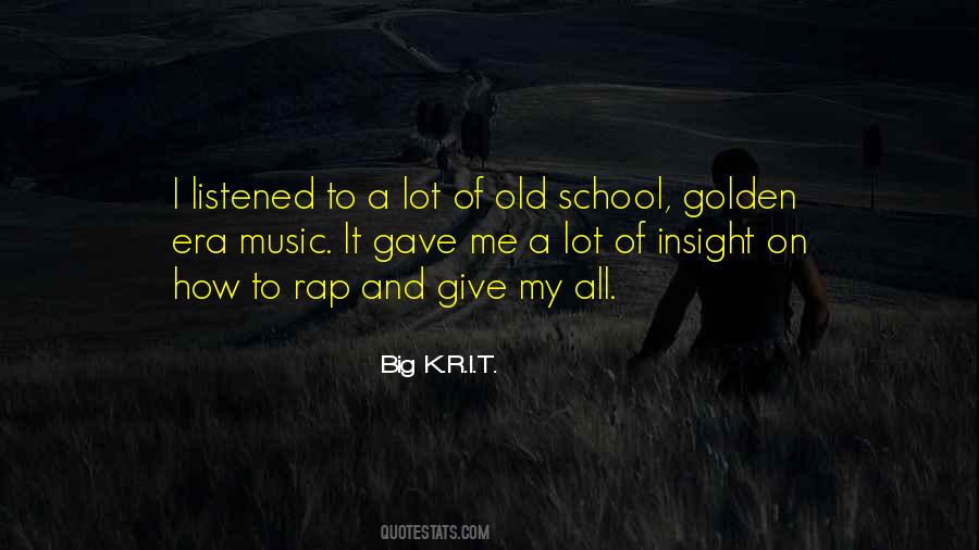 Quotes About Old School Music #1188472