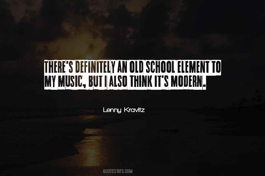 Quotes About Old School Music #1372449