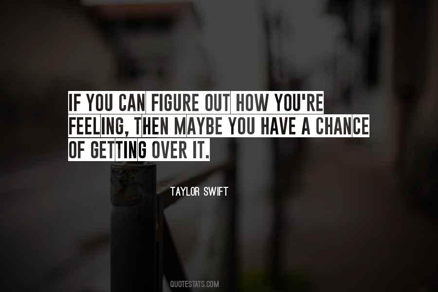 Getting A Chance Quotes #1415273