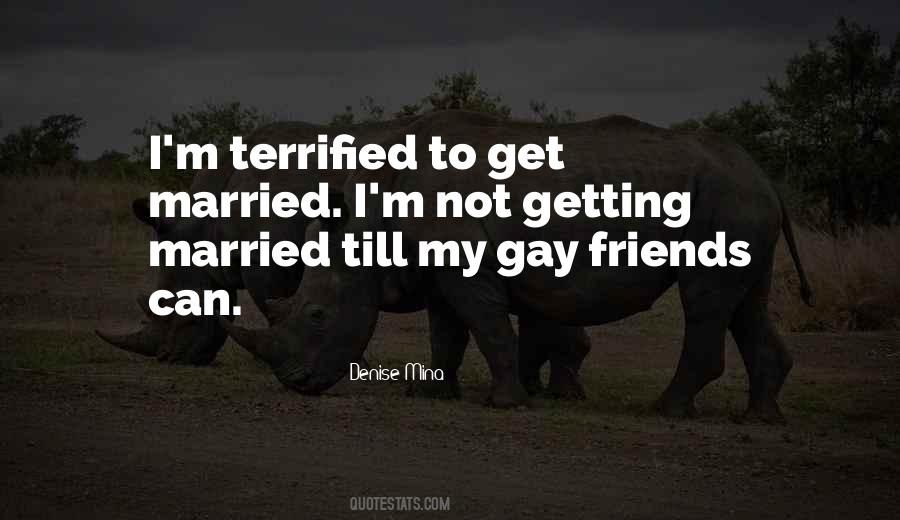 Quotes About Friends Getting Married #1702524