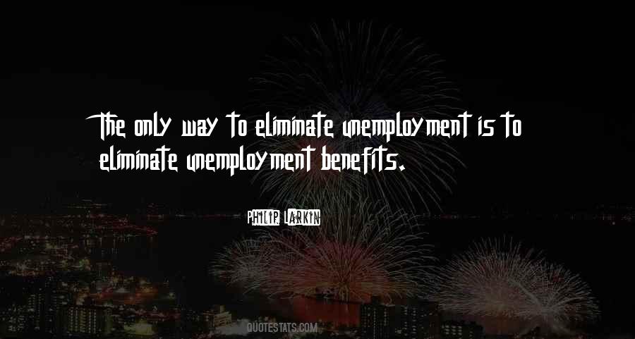 Quotes About Unemployment Benefits #1081630