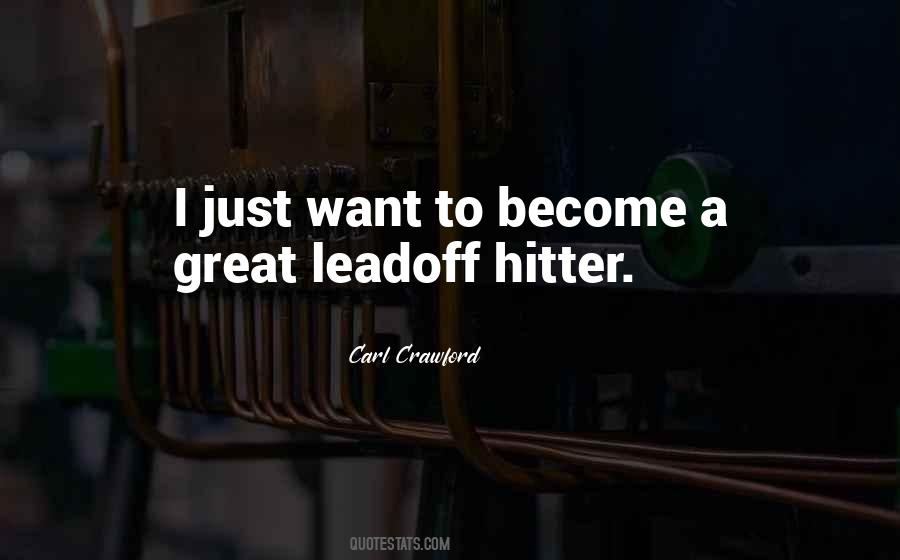 Leadoff Hitter Quotes #532324