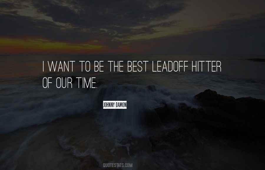 Leadoff Hitter Quotes #695684