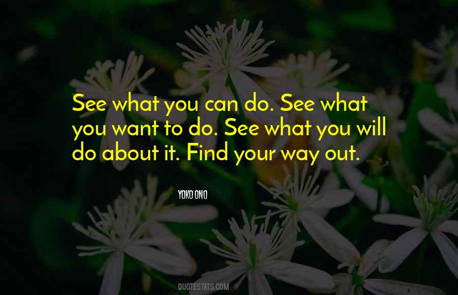 See What You Want Quotes #504571