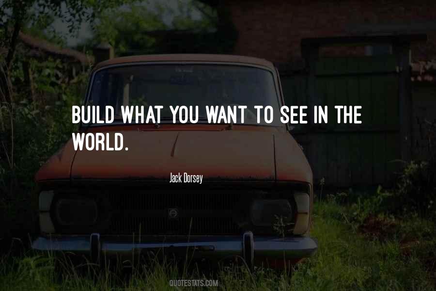 See What You Want Quotes #96270