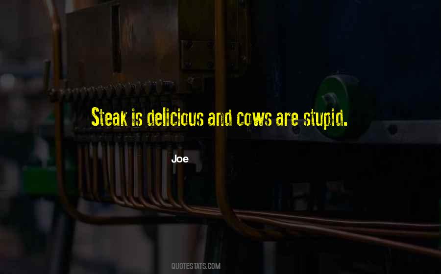 Quotes About Stupid Cows #1379853