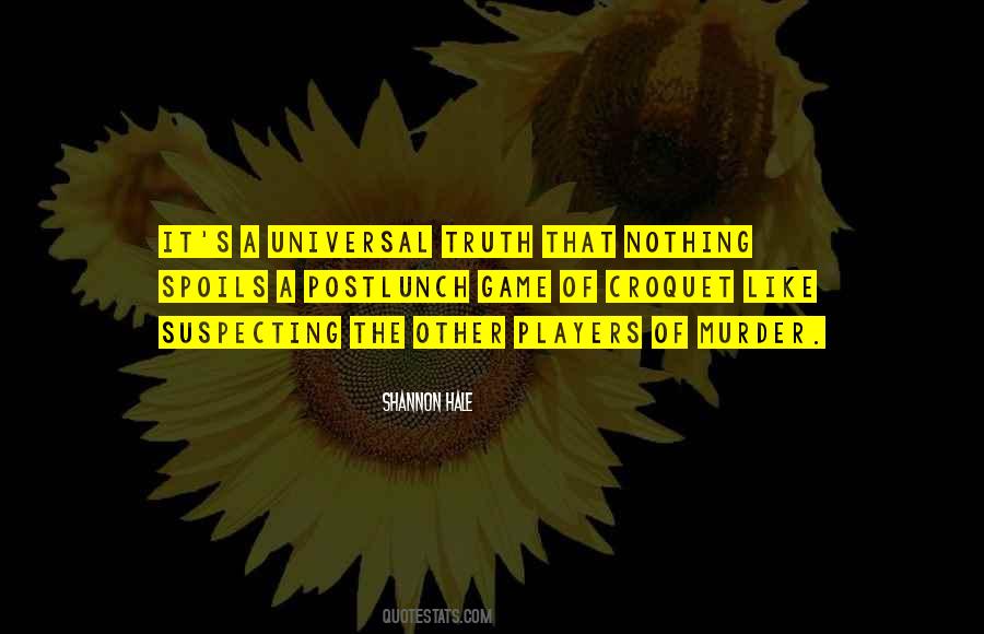 Quotes About Universal Truth #1220071