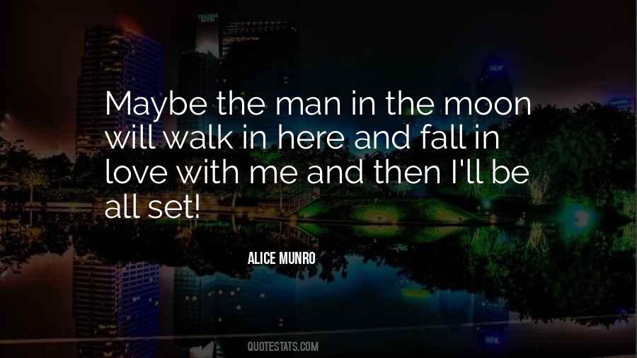 Quotes About The Man In The Moon #1487688