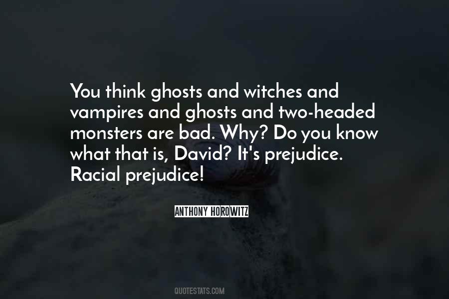 Quotes About Racial Prejudice #385739