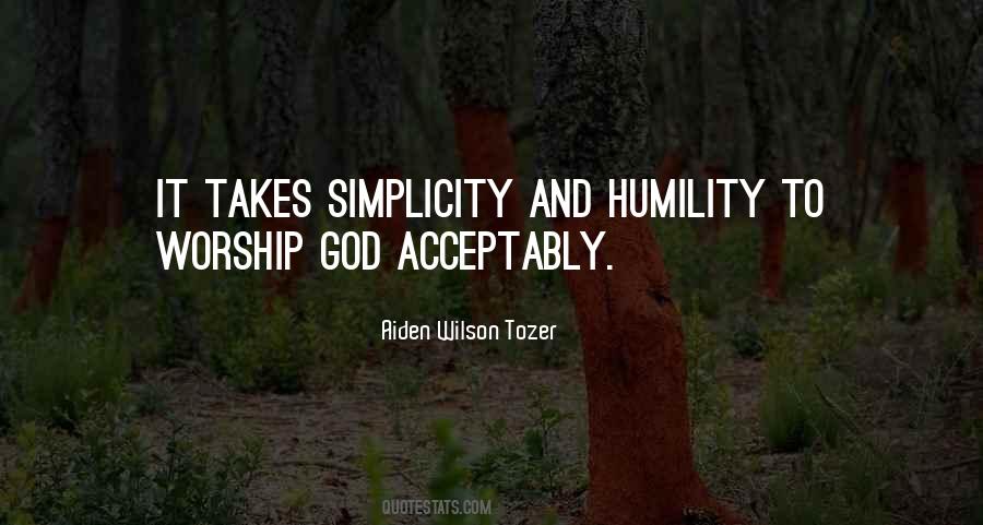 Quotes About Humility And Simplicity #807097