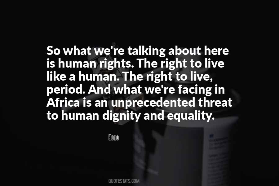 Quotes About Human Rights And Dignity #136795